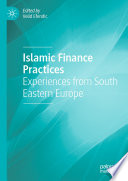 Islamic Finance Practices : Experiences from South Eastern Europe /