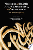 Advances in Islamic finance, marketing, and management : an Asian perspective /