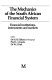 The Mechanics of the South African financial system : financial institutions, instruments, and markets /