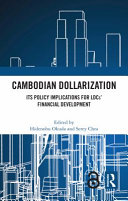 Cambodian dollarization : its policy implications to LDCs' financial development /