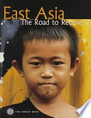 East Asia : the road to recovery.