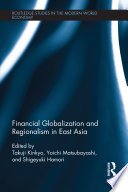 Financial globalization and regionalism in East Asia /