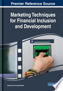 Marketing techniques for financial inclusion and development /