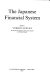 The Japanese financial system /