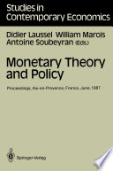 Monetary theory and policy : proceedings of the Fourth International Conference on Monetary Economics and Banking held in Aix-en-Provence, France, June 1987 /