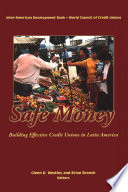 Safe money : building effective credit unions in Latin America /