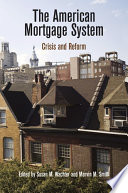 The American mortgage system : crisis and reform /