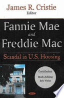 Fannie Mae and Freddie Mac : scandal in U.S. housing /
