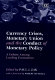 Currency crises, monetary union, and the conduct of monetary policy : a debate among leading economists /