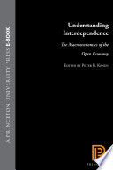 Understanding interdependence : the macroeconomics of the open economy /