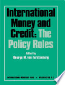 International money and credit : the policy roles /