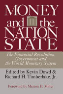 Money and the nation state : the financial revolution, government, and the world monetary system /