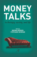 Money talks : in therapy, society, and life /