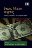 Beyond inflation targeting : assessing the impacts and policy alternatives /