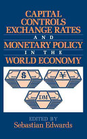 Capital controls, exchange rates, and monetary policy in the world economy /