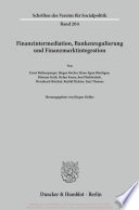 Finanzintermediation, Bankenregulierung und Finanzmarktintegration /