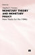 Monetary theory and monetary policy : new tracks for the 1990s /