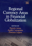 Regional currency areas in financial globalization : a survey of current issues /