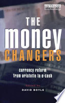 The money changers : currency reform from Aristotle to e-cash /