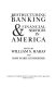Restructuring banking & financial services in America /