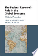 The Federal Reserve's role in the global economy : a historical perspective /