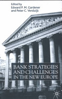 Bank strategies and challenges in the new Europe /