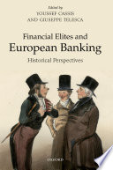 Financial elites and European banking : historical perspectives /