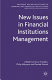 New issues in financial institutions management /