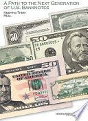 A path to the next generation of U.S. banknotes : keeping them real /