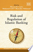 Risk and regulation of Islamic banking /
