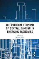 The political economy of central banking in emerging economies /