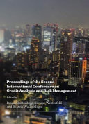 Proceedings of the Second International Conference on Credit Analysis and Risk Management /