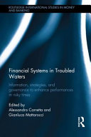 Financial systems in troubled waters : information, strategies, and governance to enhance performances in risky times /