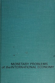 Monetary problems of the international economy ; [papers and discussions] /