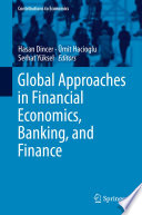 Global Approaches in Financial Economics, Banking, and Finance /