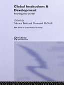 Global institutions and development : framing the world? /