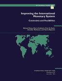 Improving the international monetary system : constraints and possibilities /