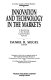 Innovation and technology in the markets : a reordering of the world's capital market systems /