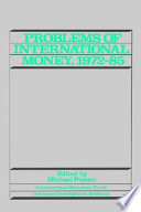 Problems of international money, 1972-85 /