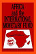 Africa and the International Monetary Fund : papers presented at a symposium held in Nairobi, Kenya, May 13-15, 1985 /