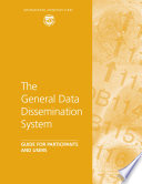 The General Data Dissemination System : guide for participants and users.