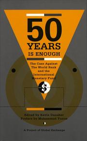 50 years is enough : the case against the World Bank and the International Monetary Fund /