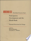 Participatory development and the World Bank : potential directions for change /