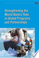 Strengthening the World Bank's role in global programs and partnerships.