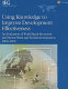 Using knowledge to improve development effectiveness : an evaluation of the World Bank economic and sector work and technical assistance, 2000-2006 /