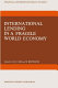 International lending in a fragile world economy /