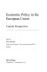 Economic policy in the European Union : current perspectives /