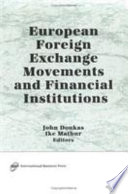 European foreign exchange movements and financial institutions /