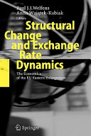 Structural change and exchange rate dynamics : the economics of EU eastern enlargement /
