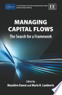Managing capital flows the search for a framework.
